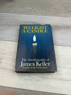 To Light a Candle: The Autobiography of James Keller, Founder of The Christophers