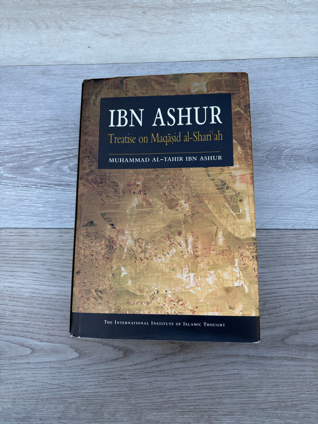Ibn Ashur: Treatise on Maqasid al-Shariah