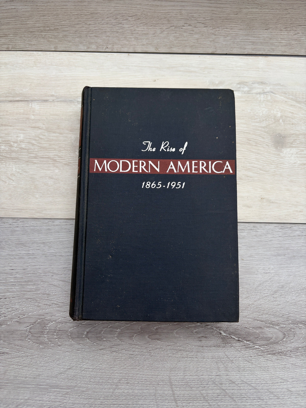 The Rise of Modern America, 1865-1951