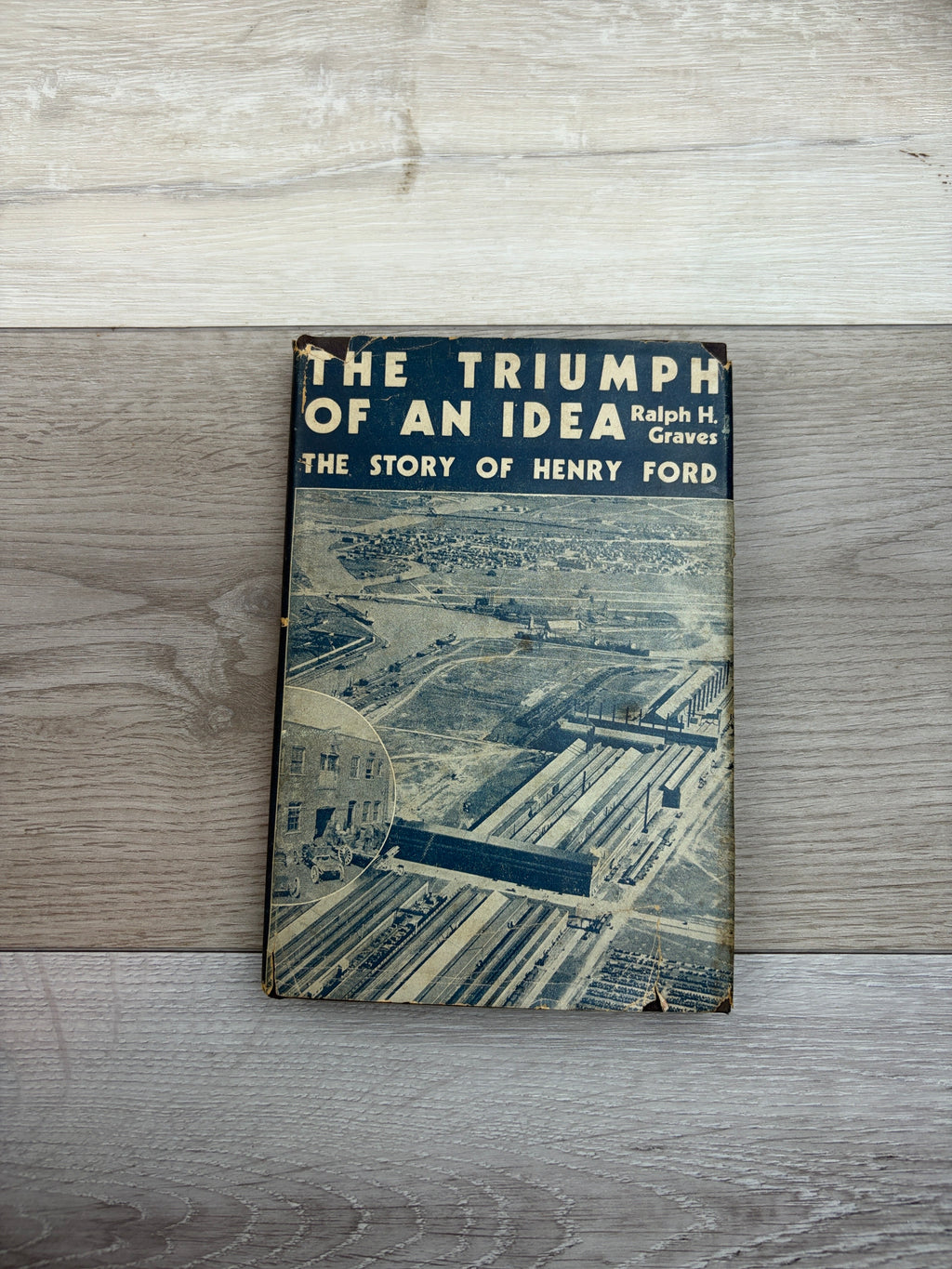 The Triumph of an Idea: The Story of Henry Ford