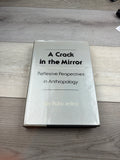A Crack in the Mirror: Reflexive Perspectives in Anthropology