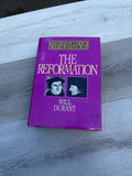 The Story of Civilization, Volume VI: The Reformation: A History of European Civilization from Wyclif to Calvin, 1300-1564