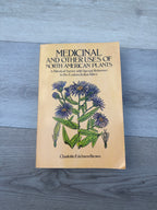 Medicinal and Other Uses of North American Plants