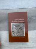 Urban America: The Policy Alternatives