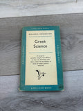 Greek Science: Its Meaning for Us