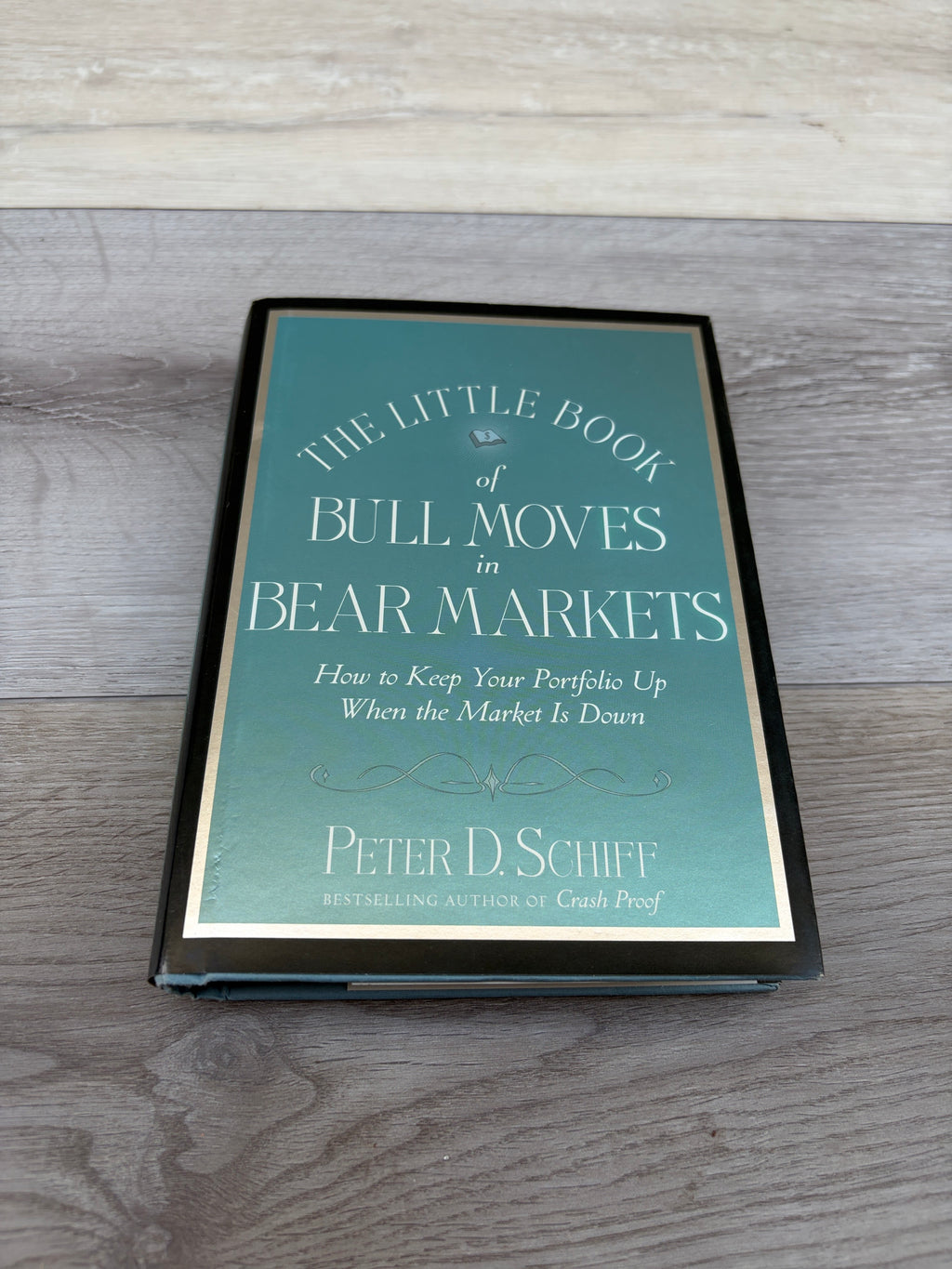 The Little Book of Bull Moves in Bear Markets: How to Keep Your Portfolio Up When the Market Is Down