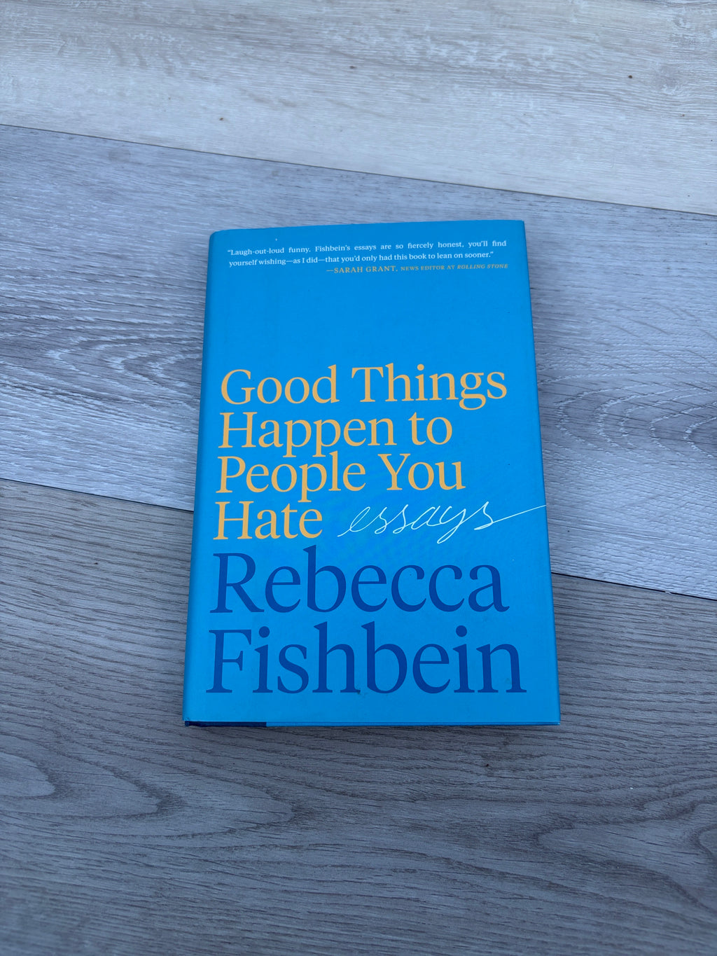 Good Things Happen to People You Hate