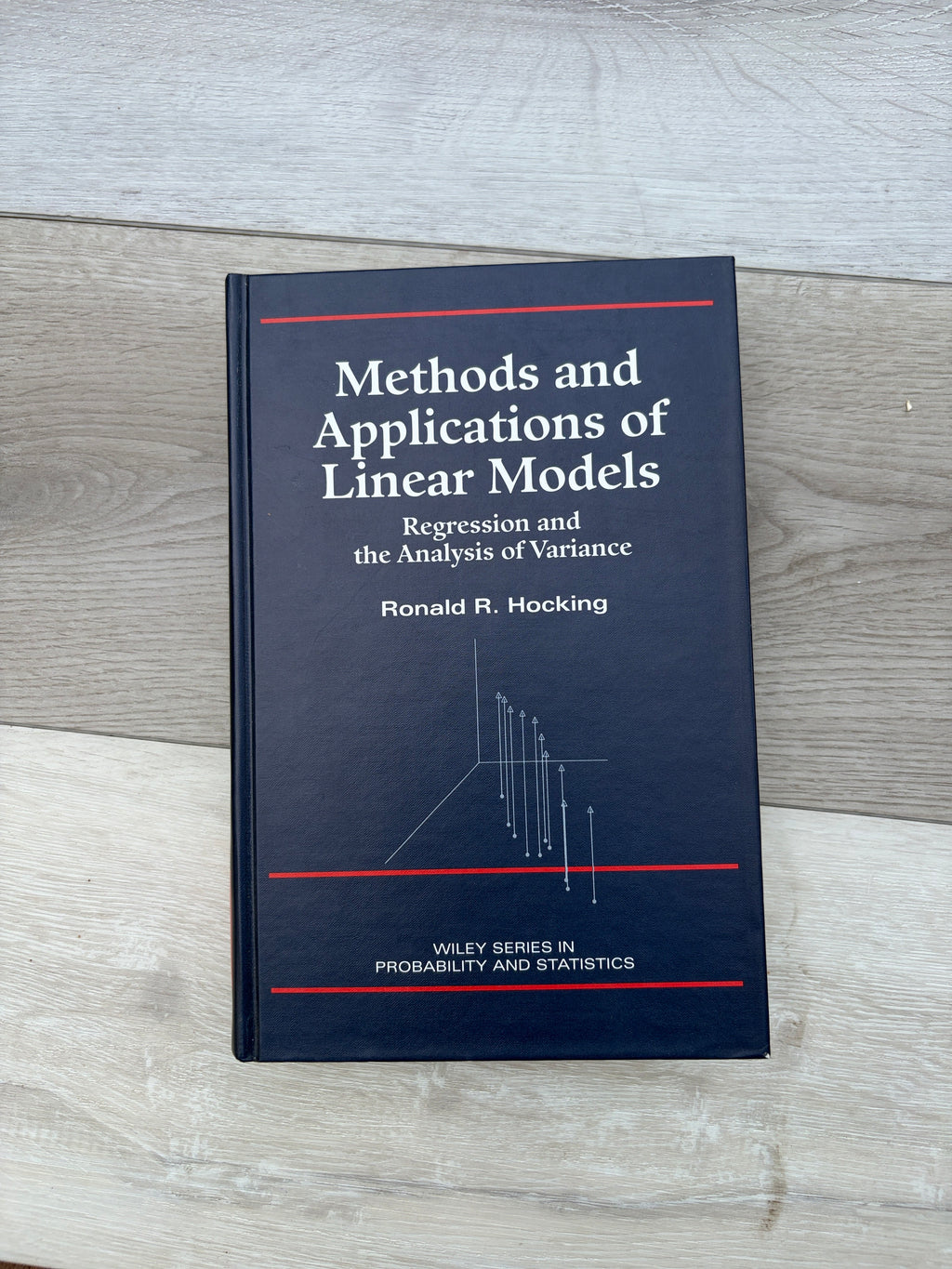 Methods and Applications of Linear Models: Regression and the Analysis of Variance