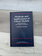 Methods and Applications of Linear Models: Regression and the Analysis of Variance