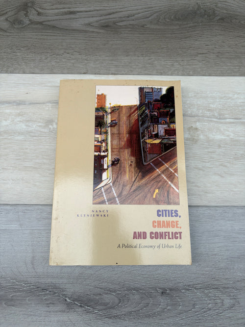 Cities, Change, and Conflict: A Political Economy of Urban Life