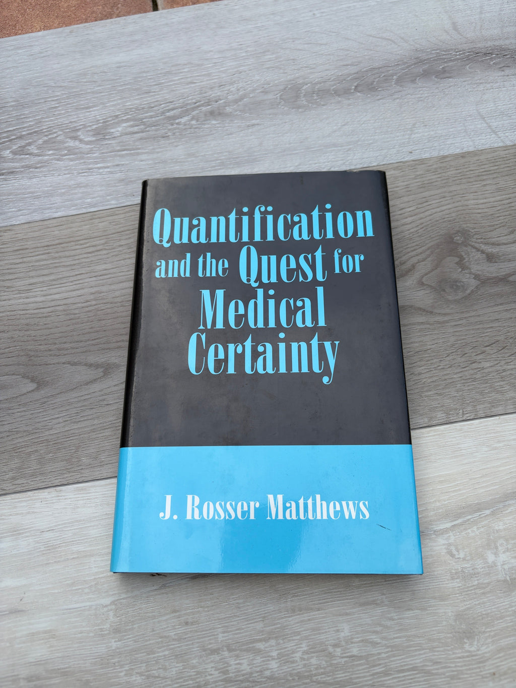 Quantification and the Quest for Medical Certainty