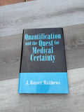 Quantification and the Quest for Medical Certainty