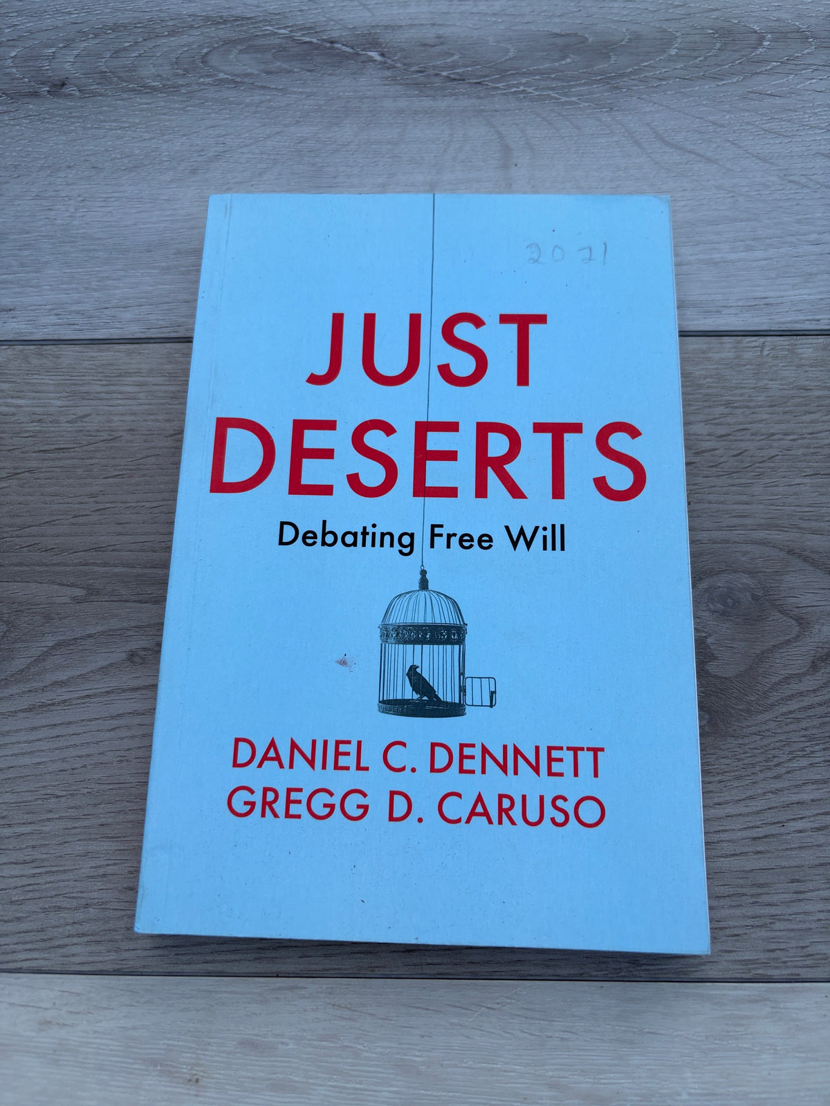 Just Deserts: Debating Free Will