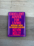 Excellent Advice for Living: Wisdom I Wish I'd Known Earlier