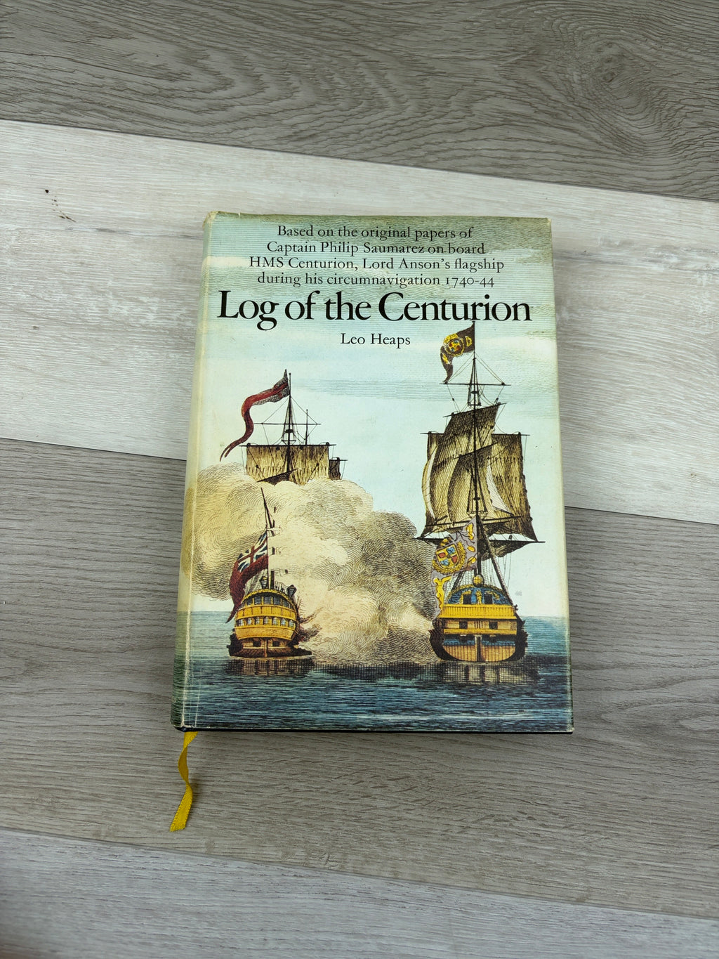 Log of the Centurion: Based on the Original Papers of Captain Philip Saumarez on Board HMS Centurion, Lord Anson's Flagship During His Circumnavigation 1740-44