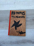 No Need to Kill: 10 Ways to Meditate