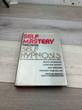 Self-Mastery Through Self-Hypnosis