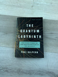 The Quantum Labyrinth: How Richard Feynman and John Wheeler Revolutionized Time and Reality