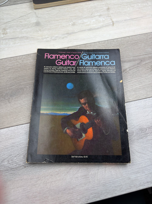 A Folksinger's Guide to Flamenco Guitar Una Guía Completa Para La Guitarra Flamenca