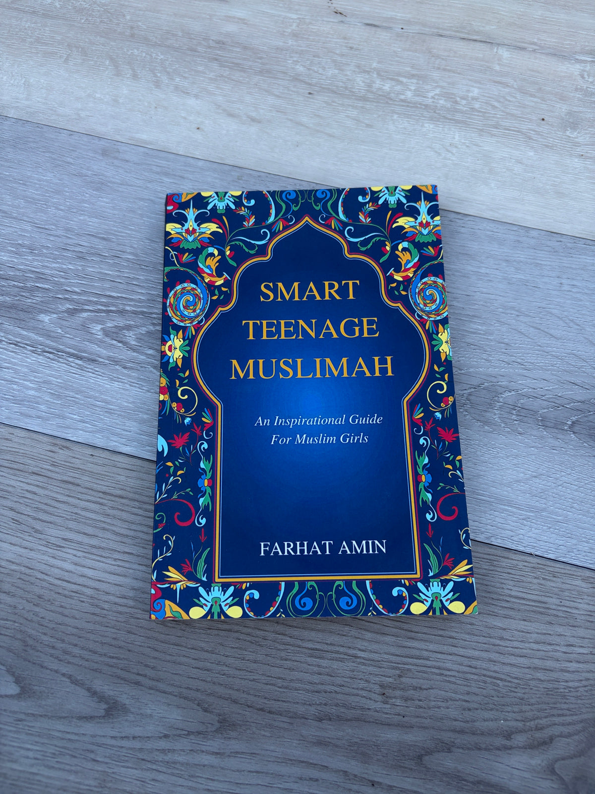 Smart Teenage Muslimah: An inspirational guide for Muslim girls