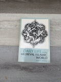 Daily Life in the Medieval Islamic World