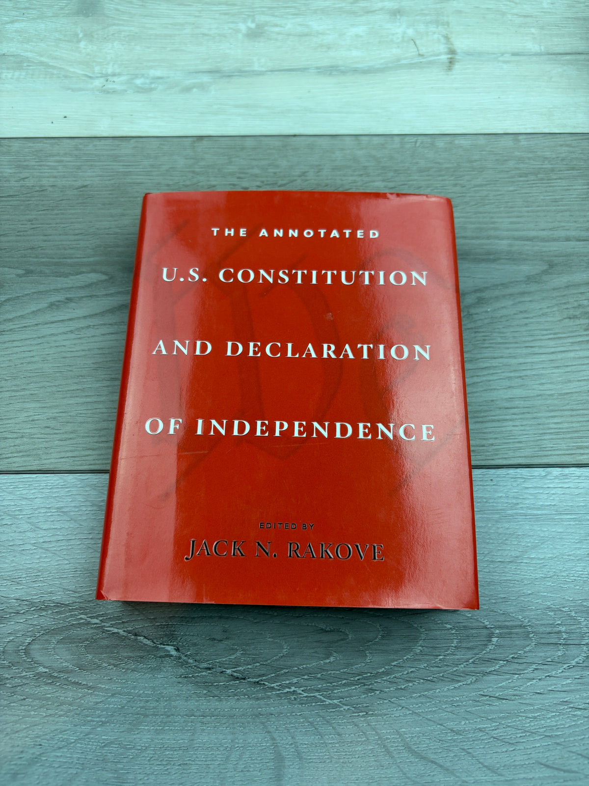 The Annotated U.S. Constitution and Declaration of Independence