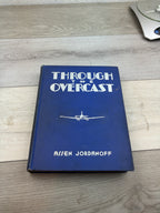 Through the Overcast: The Art of Instrument Flying