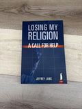 Losing My Religion: A Call for Help