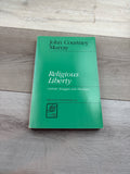 Religious Liberty: Catholic Struggles with Pluralism