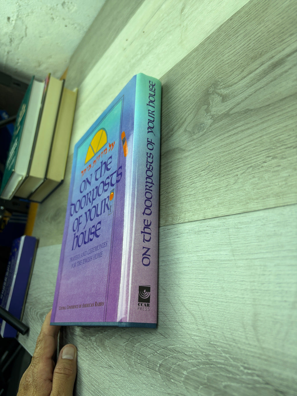 On the Doorposts of Your House: Prayers and Ceremonies for the Jewish Home