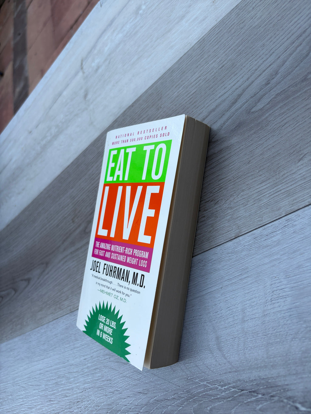 Eat to Live: The Amazing Nutrient-Rich Program for Fast and Sustained Weight Loss