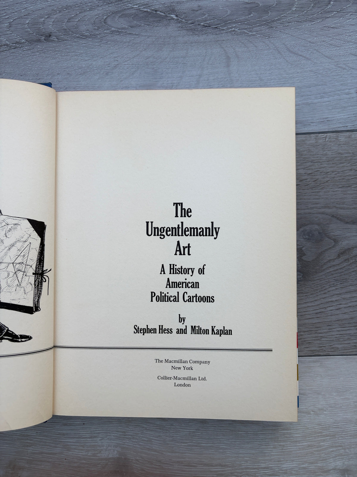 The Ungentlemanly Art: A History of American Political Cartoons