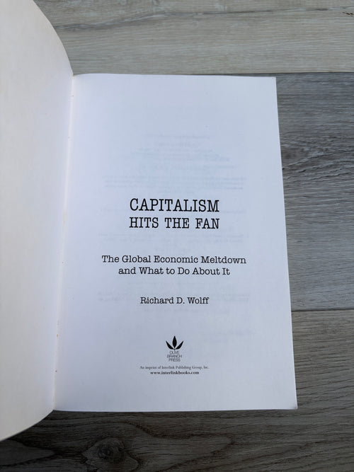 Capitalism Hits the Fan: The Global Economic Meltdown and What to Do About It