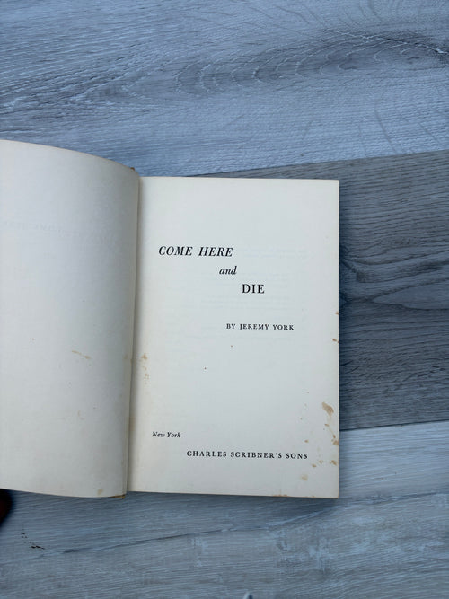 Come Here and Die