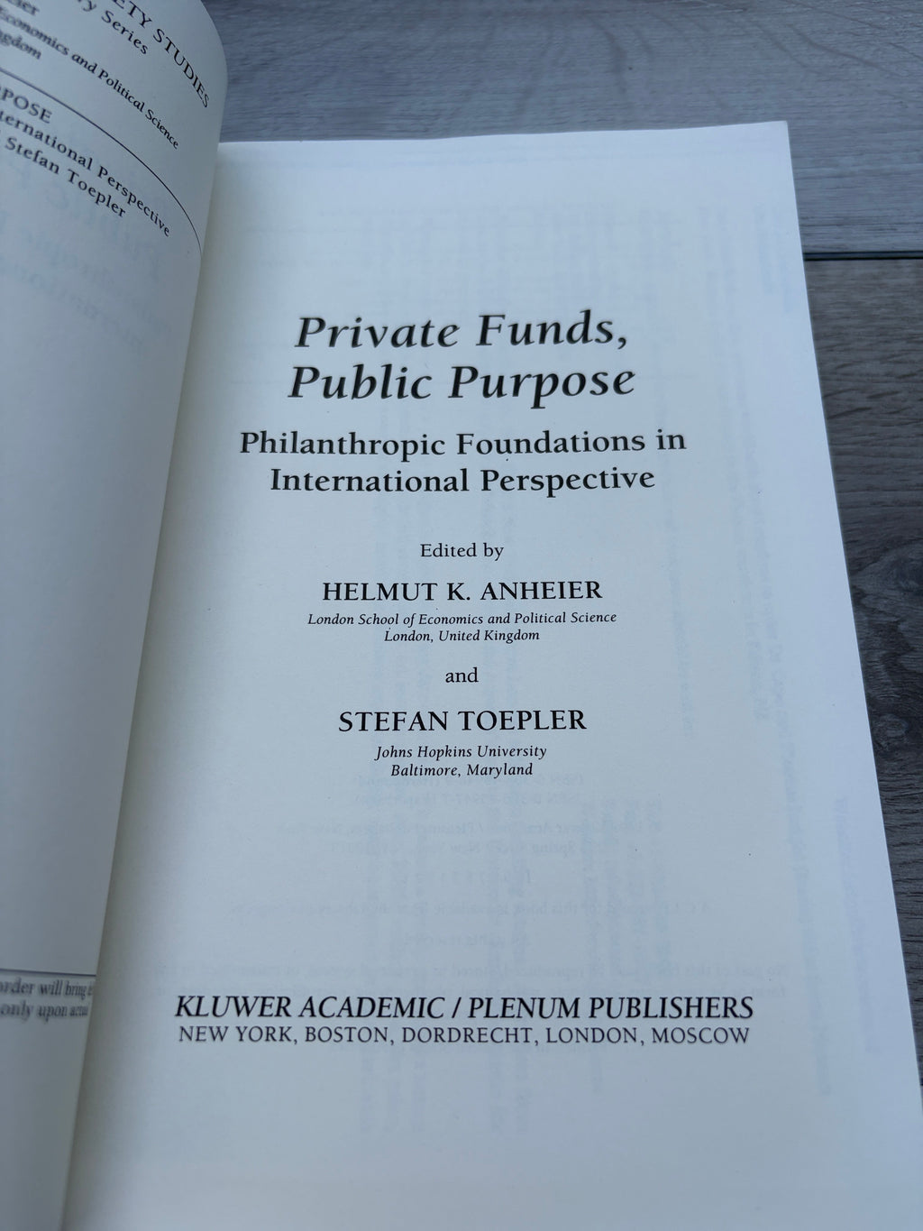 Private Funds, Public Purpose: Philanthropic Foundations in International Perspective