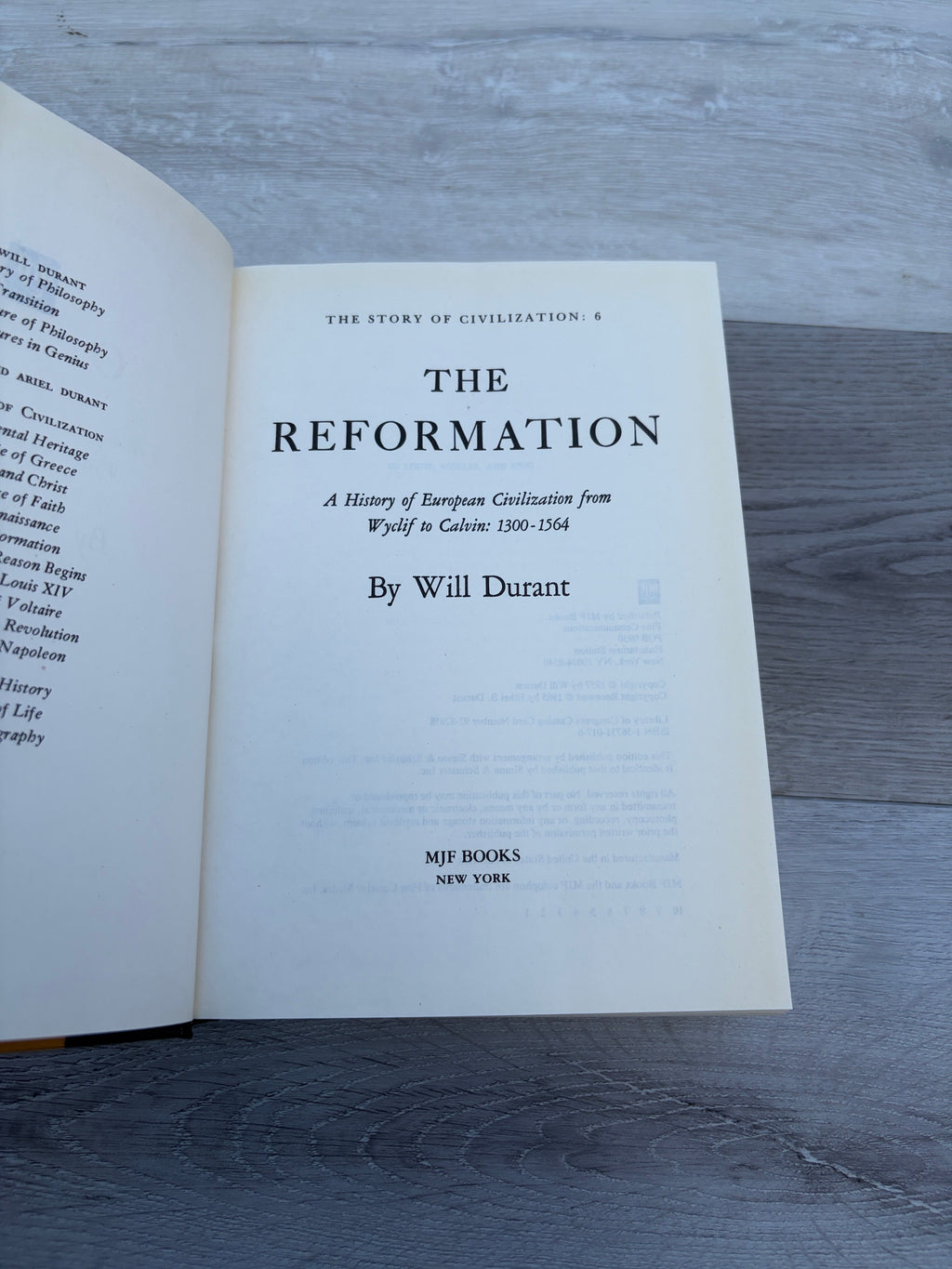 The Story of Civilization, Volume VI: The Reformation: A History of European Civilization from Wyclif to Calvin, 1300-1564