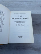 The Story of Civilization, Volume VI: The Reformation: A History of European Civilization from Wyclif to Calvin, 1300-1564