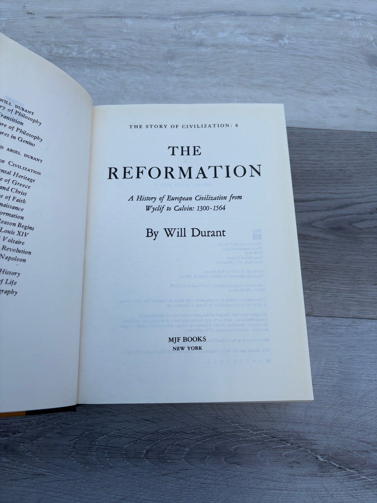 The Story of Civilization, Volume VI: The Reformation: A History of European Civilization from Wyclif to Calvin, 1300-1564