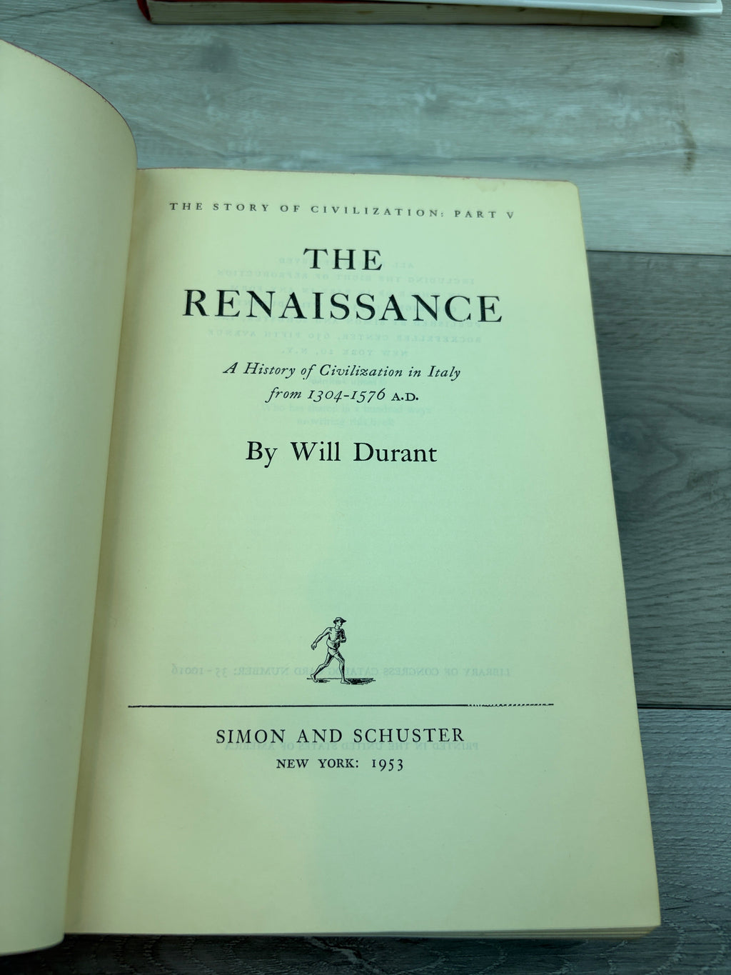 The Story of Civilization, Part V: The Renaissance: A History of Civilization in Italy from 1304–1576 A.D.
