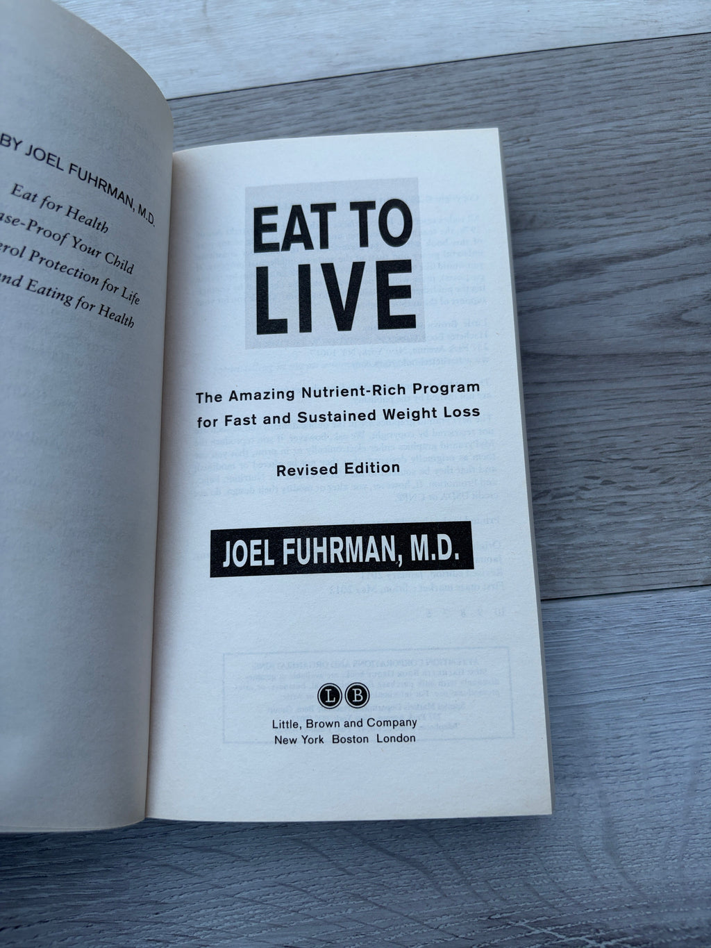 Eat to Live: The Amazing Nutrient-Rich Program for Fast and Sustained Weight Loss