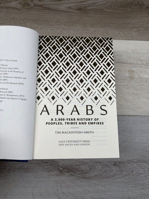 Arabs: A 3,000-Year History of Peoples, Tribes and Empires